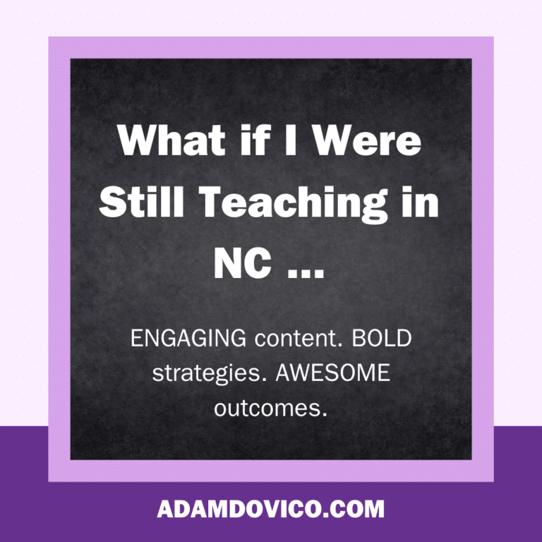 What if I were still teaching in NC ….