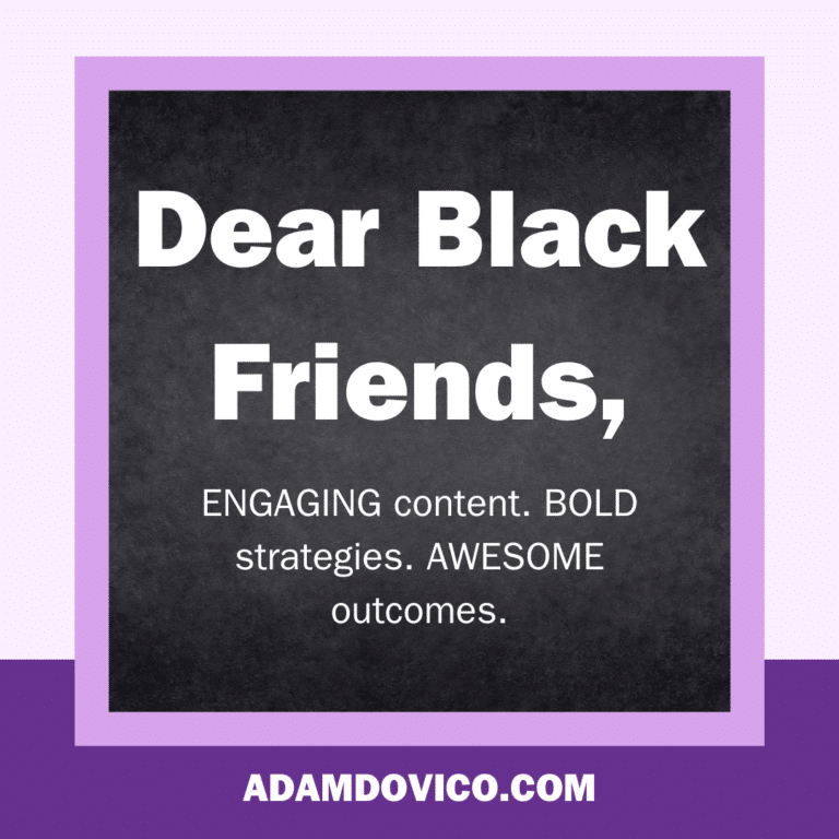 Dear Black Friends,
