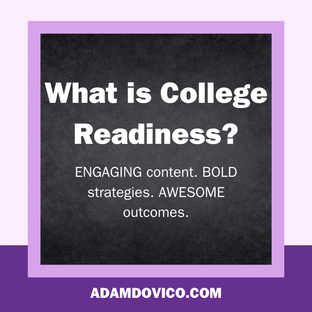 what-is-college-readiness-adamdovico