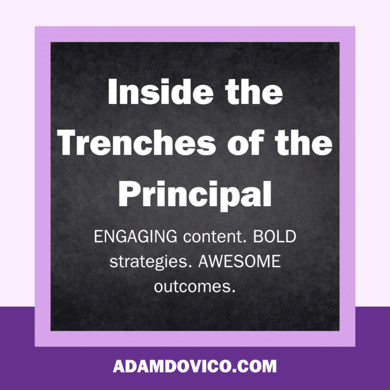 Inside the Trenches of the Principal: Week 28