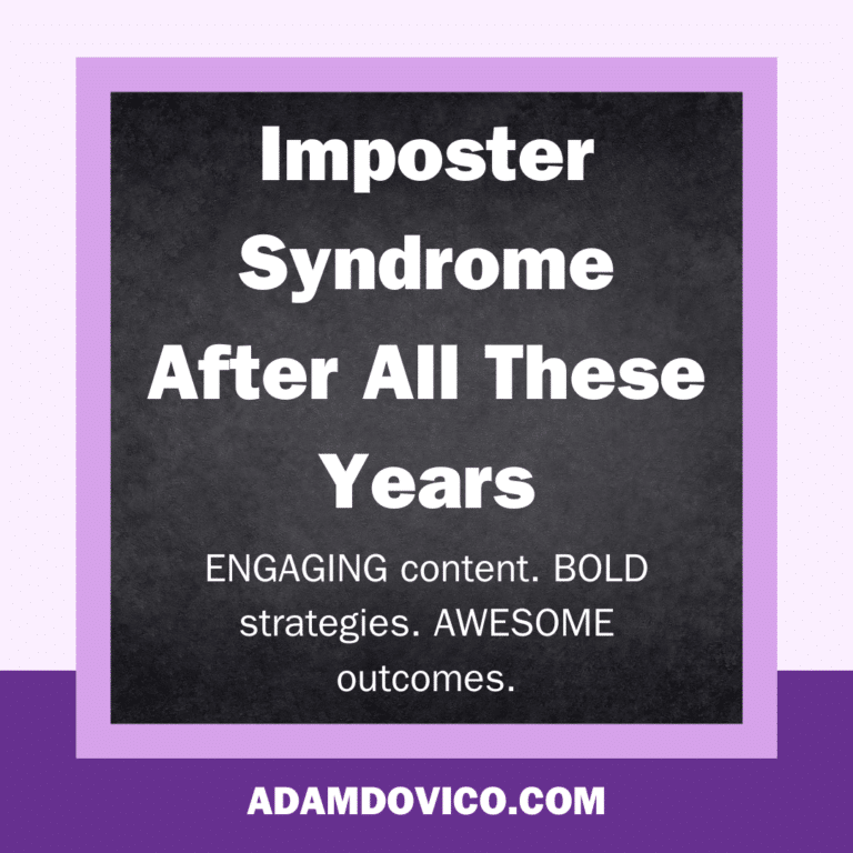 Imposter Syndrome After All These Years